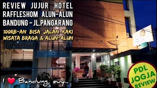 Hotel Raffleshom Alun-Alun Bandung : Hotel Budget 100-ribuan Bisa Jalan Kaki ke Braga & Alun-Alun