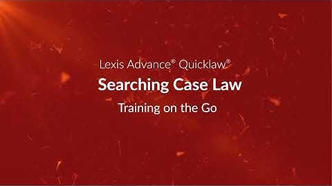 Searching Case Law - Lexis Advance Quicklaw
