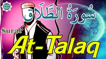 65. Surat At -Talaq  | سورة الطلاق