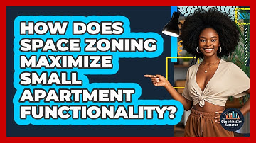 How Does Space Zoning Maximize Small Apartment Functionality? - Your Organization Mentor
