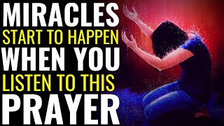 ( ALL NIGHT PRAYER ) MIRACLES START TO HAPPEN WHEN YOU LISTEN TO THIS PRAYER