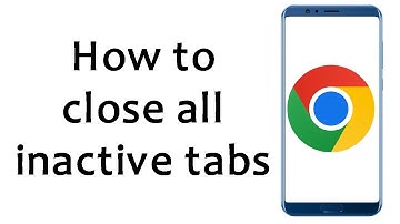 How to close all inactive tabs in Chrome | How to close all inactive items in Chrome browser app