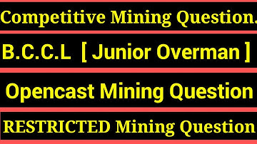 Mining Engineering Question |  Opencast Mining B.C.C.L | Set A Junior Overman important Question&Sol