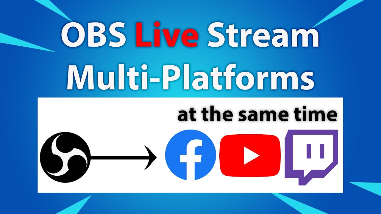 Streaming on multiple platforms at the Same Time using OBS YouTube