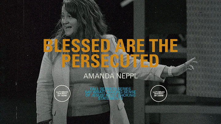 Blessed are the...persecuted | Pastor Amanda Neppl...