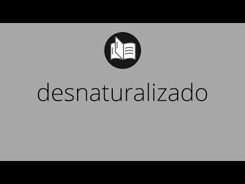 Video: ¿Es una palabra desnaturalizada?