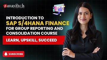 Introduction to SAP S/4HANA Finance for Group Reporting and Consolidation Course | ZaranTech