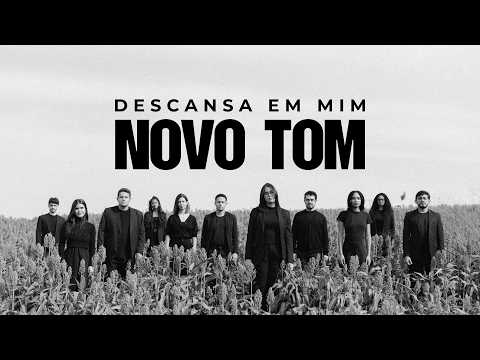 Novo Tom - Descansa Em Mim