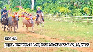 JEJEL REBBUAN EPS_02 LAP BETO RANGKAK ANGKATAN RABE 08_04_2026