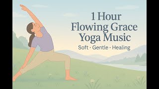 1 Hour Flowing Grace Yoga Music | Soft · Gentle · Healing screenshot 4