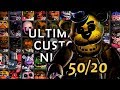 Ultimate Custom Night - 50/20 Mode | No Powerups