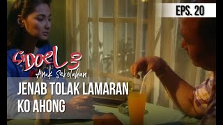 SI DOEL ANAK SEKOLAHAN - Jenab Tolak Lamaran Ko Ahong