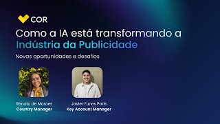 WEBINAR: Como a IA está transformando a Indústria da Publicidade
