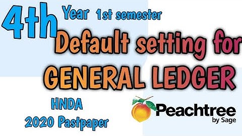 2020 | Default setting for GENERAL LEDGER | HNDA | CBA Pastpaper