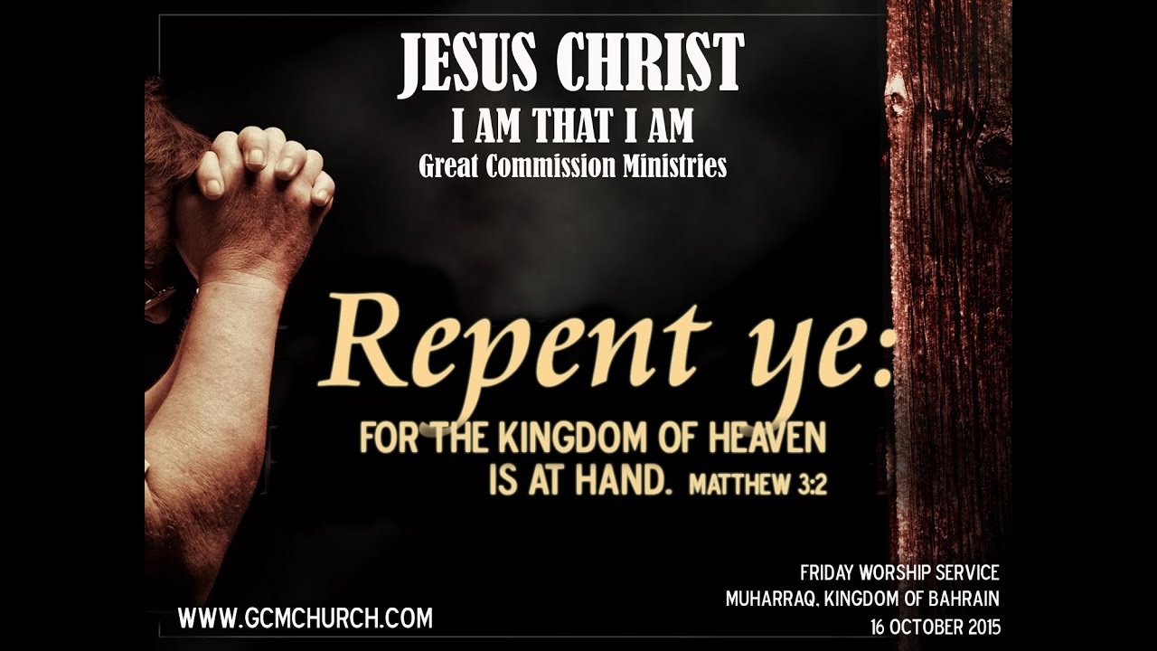 Repent ye: For the Kingdom of Heaven is at hand! - YouTube