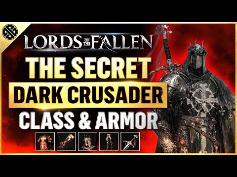 Unlock The Secret Dark Crusader Class - Lords of the Fallen Guide