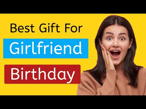 Top 10 Best Gifts Ideas For Girlfriend On Her Birthday 2022 || Best Gift For Your Girlfriend!