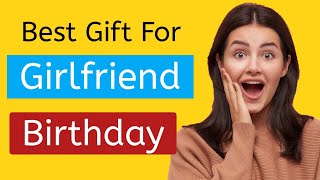 Top 10 best gifts ideas for girlfriend on her birthday 2022 || best gift for your girlfriend! screenshot 5