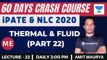 L22: Thermal and Fluid (Part-22) | 60 Days Crash Course for NLC and iPATE 2020 Exam (ME) | Mr. Amit