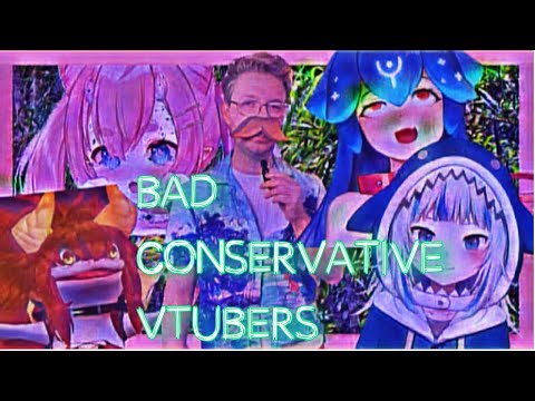 Bad Conservative Vtubers (PARODY)