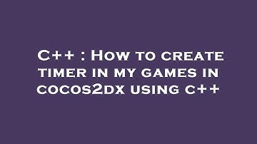 C++ : How to create timer in my games in cocos2dx using c++