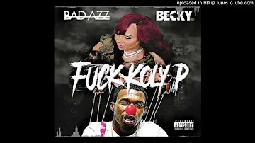 BadAzz Becky - Put Me In (Koly P Diss) FAST