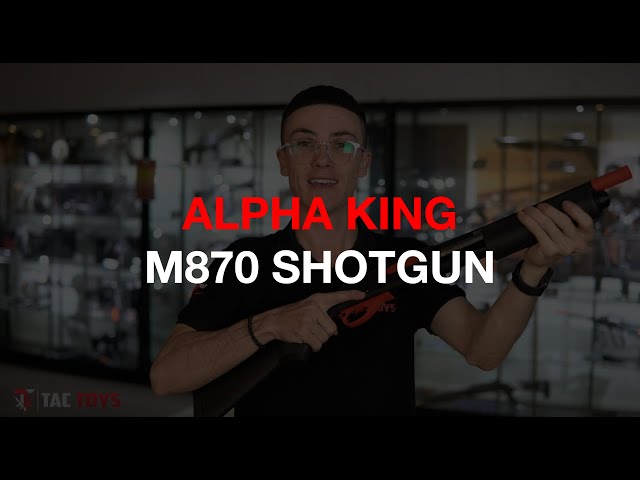 🔥 ALPHA KING SHOTGUN 🔥 BOOM!! - Tactical Edge Hobbies