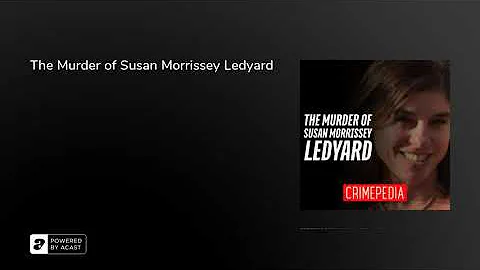 The Murder of Susan Morrissey Ledyard