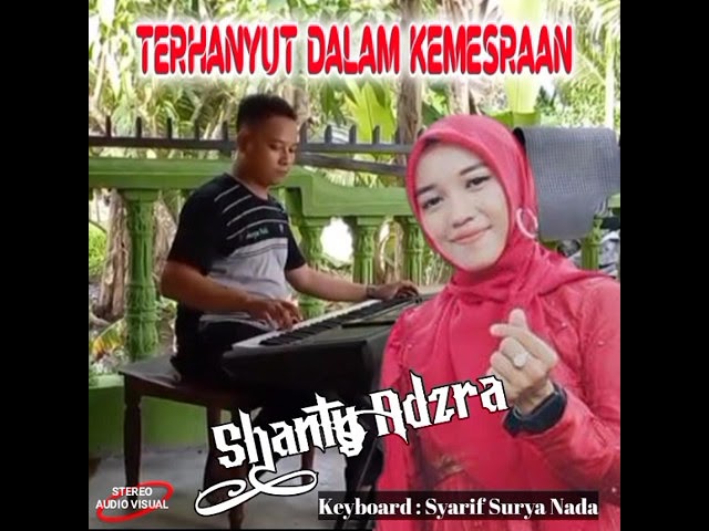 TERHANYUT DALAM KESRAAN cover SHANTY ADZRA with SURYA NADA class=