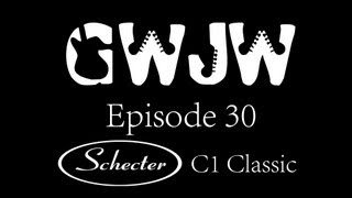 Guitars With Jon Way Episode 30 Schecter C1 Classic