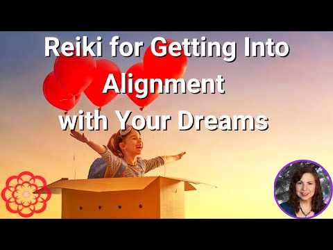 reiki-for-getting-into-alignment-with-your-dreams-and-desires