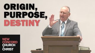 Origin, Purpose, Destiny - Sermon