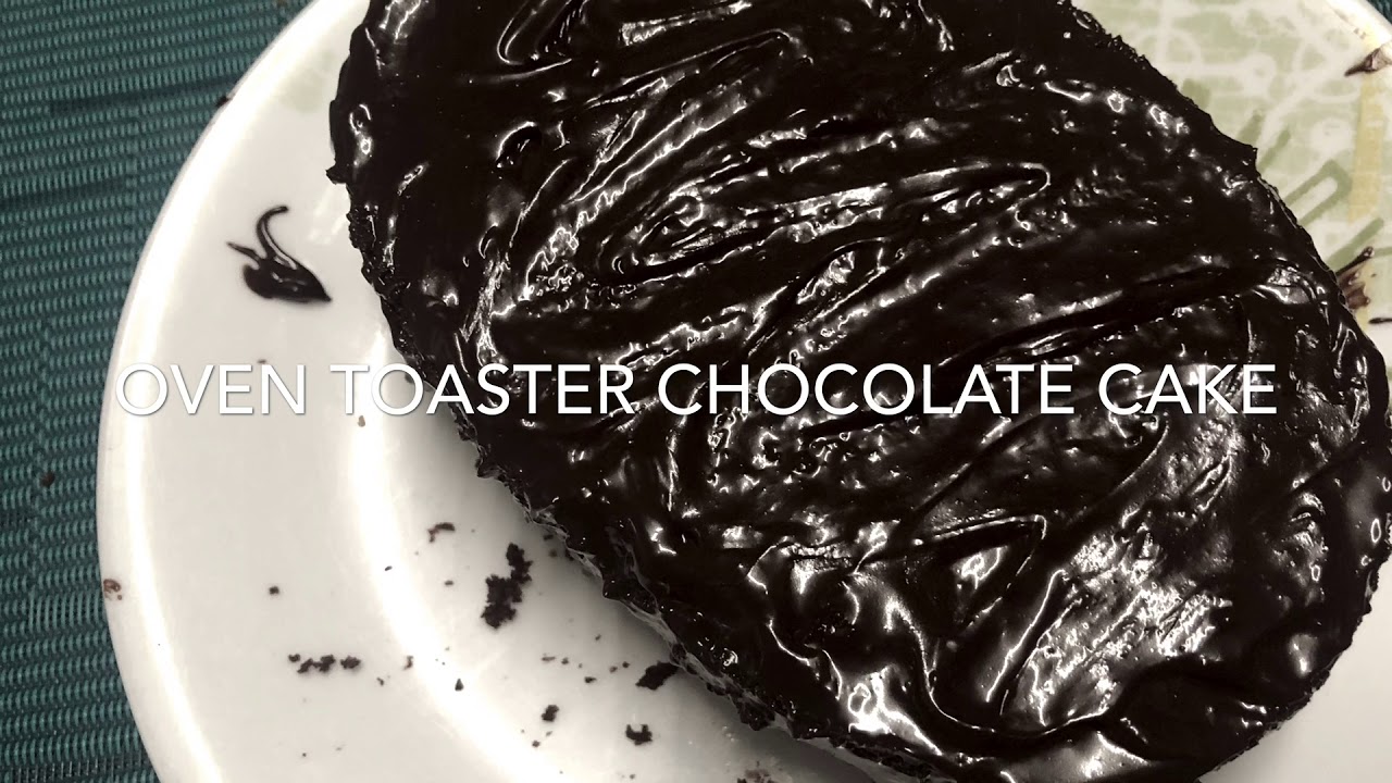 OVEN TOASTER CHOCOLATE CAKE YouTube