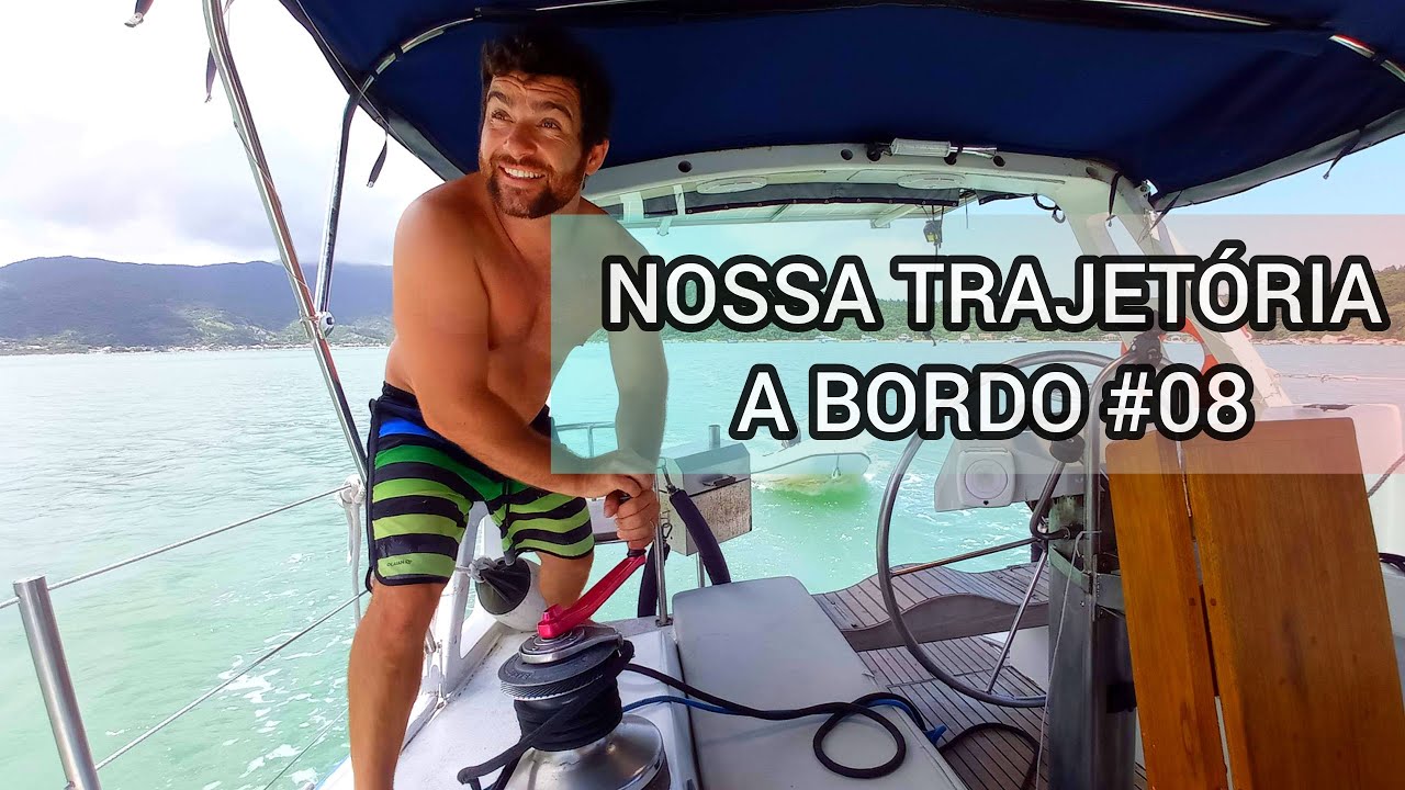 Nossa trajetória a bordo| episódio #08 Veleiro Dracma