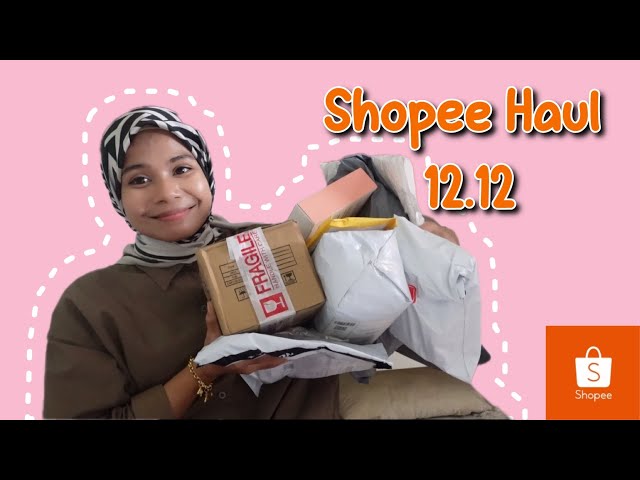 Shopee Haul 12.12 || Shopping Hadiah Birthdayy 🤣🤣🤣 class=