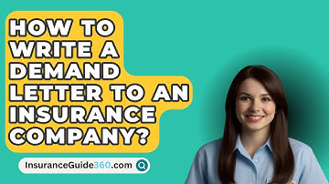 How To Write A Demand Letter To An Insurance Company? -  InsuranceGuide360.com