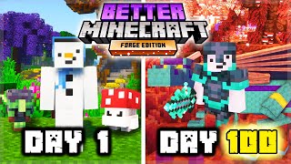 We Survived 100 Days in Better Minecraft... Here's What Happened