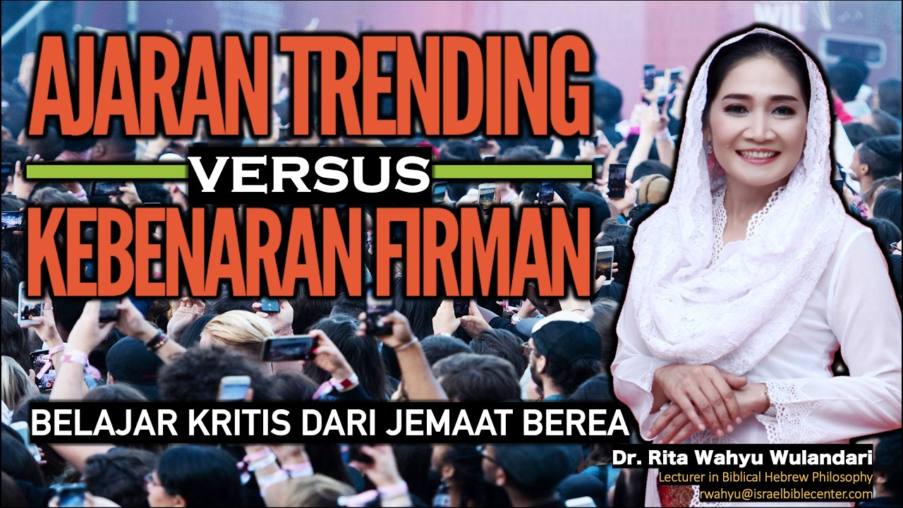 AJARAN TRENDING vs KEBENARAN FIRMAN - Belajar Kristis dr Jemaat BEREA (Seri BEREA-1)