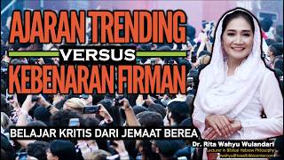AJARAN TRENDING vs KEBENARAN FIRMAN - Belajar Kristis dr Jemaat BEREA (Seri BEREA-1)