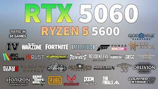 RTX 5060 Ryzen 5 5600 Tested In 30 Games - RTX 5060 Gaming Test