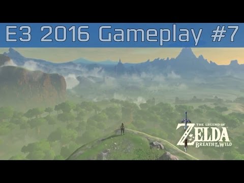 The Legend of Zelda: Breath of the Wild - E3 2016 Gameplay #7 [HD]