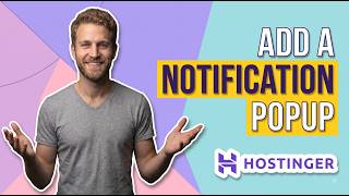 How To Add A Notification Popup To Hostinger (Easy Guide)