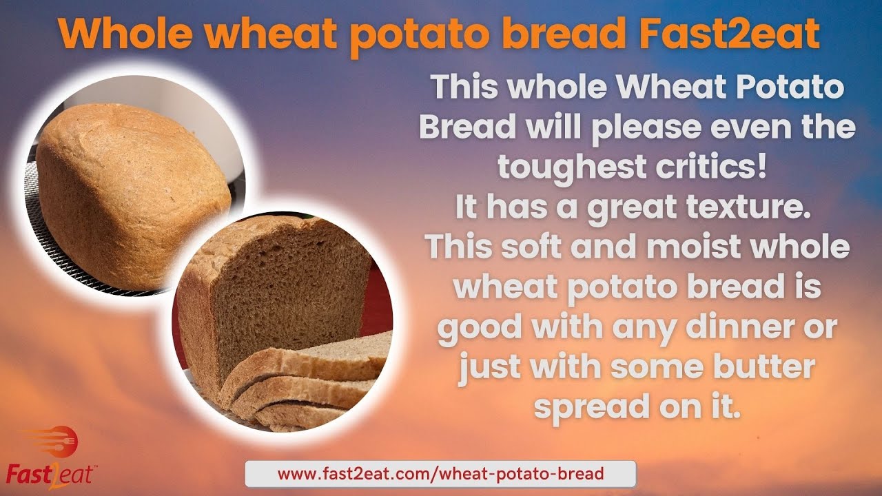 Whole wheat potato bread Fast2eat YouTube