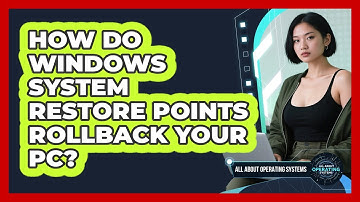How Do Windows System Restore Points Rollback Your PC? - All About Operating Systems