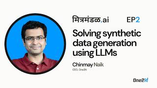 Solving Synthetic Data generation using LLMs - Chinmay Naik | mitramadal.ai EP2 - 2026