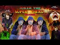 Joker the super hero teaser 