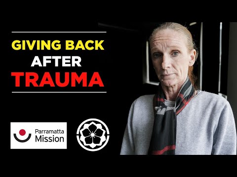 GIVING BACK AFTER TRAUMA - PARRAMATTA MISSION STORIES
