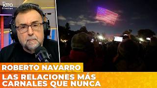 LAS RELACIONES MÁS CARNALES QUE NUNCA | El editorial de Roberto Navarro