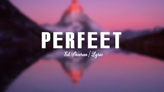 Ed Sheeran - Perfect Lyric /vietsub