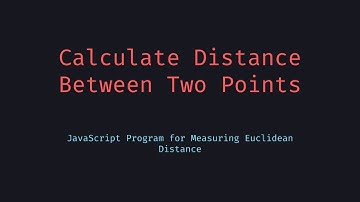 Calculate Distance Between Two Points in JavaScript No Loops Needed!